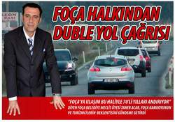 Foça Duble Yol İstiyor