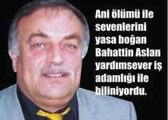 Bahattin Aslan’ı Kaybettik