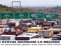 Köprü Ve Otoyol Gelirleri 1,5 Milyara Yaklaştı